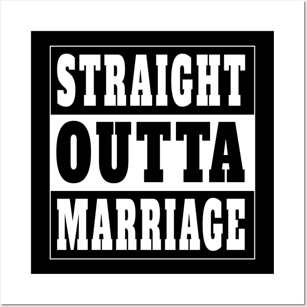 Straight Outta Marriage Funny Divorce Gift Wall Art by SpaceManSpaceLand